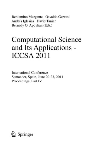Computational Science and Its Applications - ICCSA 2011 International Conference,Santander, Spain, June 20-23, 2011. Proceedings