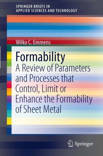 Formability: A Review of Parameters and Processes that Control, Limit or Enhance the Formability of Sheet Metal