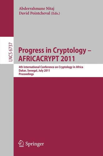 Progress in Cryptology -- AFRICACRYPT 2011 4th International Conference on Cryptology in Africa, Dakar, Senegal, July 5-7, 2011, Proceedings