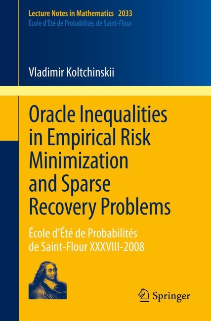 Oracle Inequalities in Empirical Risk Minimization and Sparse Recovery Problems: École dÉté de Probabilités de Saint-Flour XXXVIII-2008