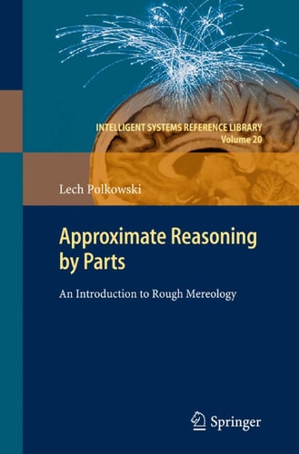 Approximate Reasoning by Parts An Introduction to Rough Mereology
