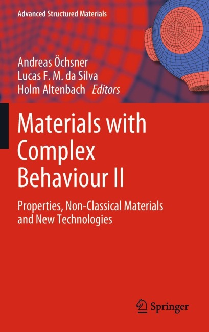 Materials with Complex Behaviour II: Properties, Non-Classical Materials and New Technologies