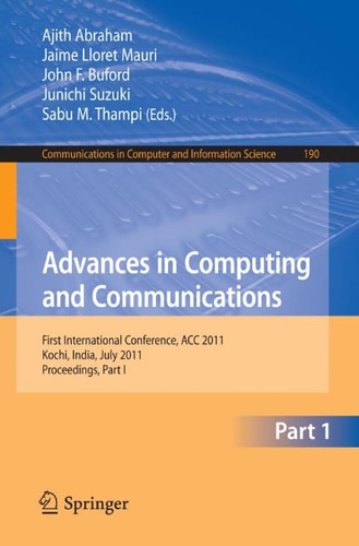 Advances in Computing and Communications, Part I First International Conference, ACC 2011, Kochi, India, July 22-24, 2011. Proceedings