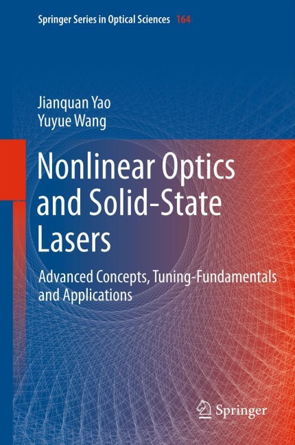 Nonlinear Optics and Solid-State Lasers: Advanced Concepts, Tuning-Fundamentals and Applications