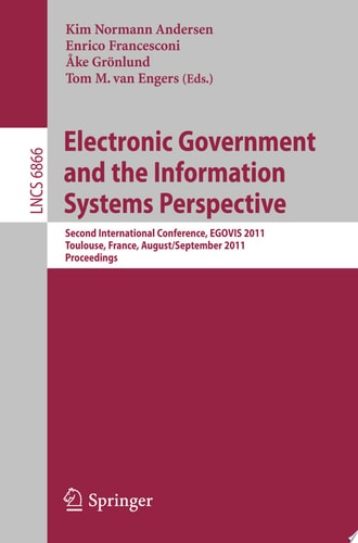 Electronic Government and the Information Systems Perspective Second International Conference, EGOVIS 2011, Toulouse, France, August 29 -- September 2, 2011, Proceedings
