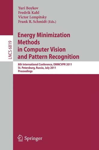 Energy Minimization Methods in Computer Vision and Pattern Recognition 8th International Conference, EMMCVPR 2011, St. Petersburg, Russia, July 25-27, 2011, Proceedings