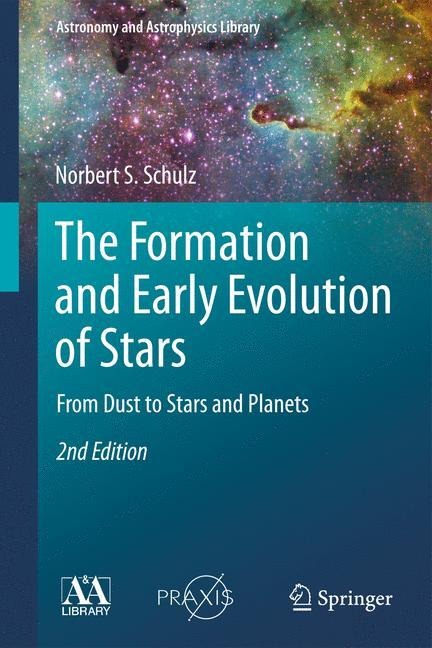 The Formation and Early Evolution of Stars: From Dust to Stars and Planets