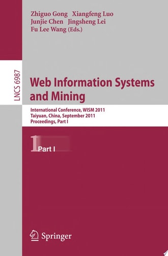 Web Information Systems and Mining International Conference, WISM 2011, Taiyuan, China, September 24-25, 2011, Proceedings