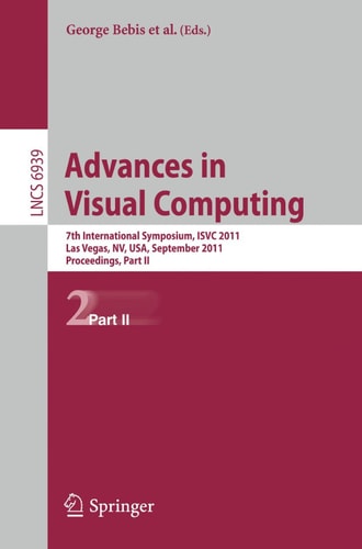 Advances in Visual Computing 7th International Symposium, ISVC 2011, Las Vegas, NV, USA, September 26-28, 2011. Proceedings