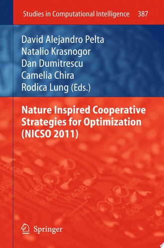 Nature Inspired Cooperative Strategies for Optimization (NICSO 2011)