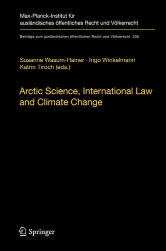 Arctic Science, International Law and Climate Change Legal Aspects of Marine Science in the Arctic Ocean