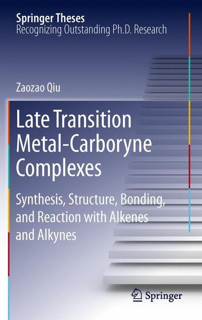 Late Transition Metal-Carboryne Complexes: Synthesis, Structure, Bonding, and Reaction with Alkenes and Alkynes