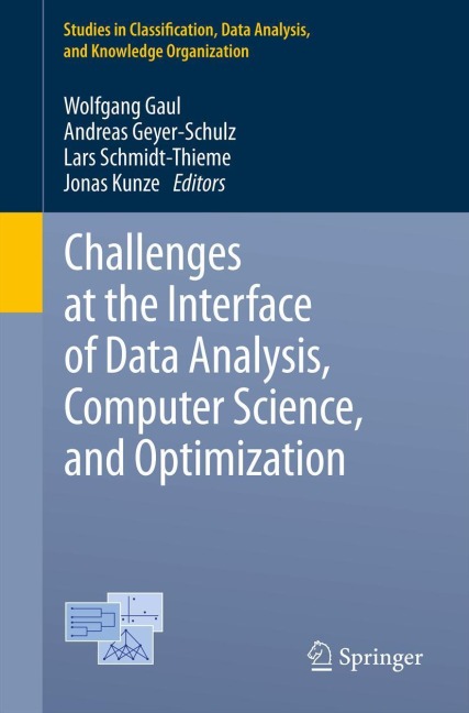 Challenges at the Interface of Data Analysis, Computer Science, and Optimization: Proceedings of the 34th Annual Conference of the Gesellschaft für Klassifikation e. V., Karlsruhe, July 21 - 23, 2010