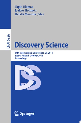 Discovery Science 14th International Conference, DS 2011, Espoo, Finland, October 5-7, Proceedings