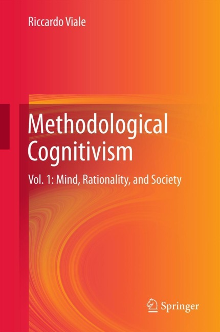 Methodological Cognitivism: Vol. 1: Mind, Rationality, and Society