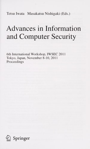 Advances in Information and Computer Security 6th International Workshop on Security, IWSEC 2011, Tokyo, Japan, November 8-10, 2011. Proceedings