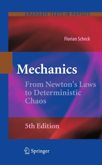 Mechanics: From Newtons Laws to Deterministic Chaos