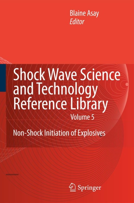 Shock Wave Science and Technology Reference Library, Vol. 5: Non-Shock Initiation of Explosives
