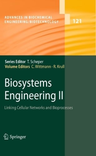 Biosystems Engineering II Linking Cellular Networks and Bioprocesses