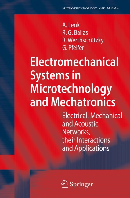 Electromechanical Systems in Microtechnology and Mechatronics: Electrical, Mechanical and Acoustic Networks, their Interactions and Applications