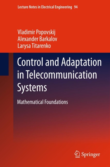Control and Adaptation in Telecommunication Systems: Mathematical Foundations