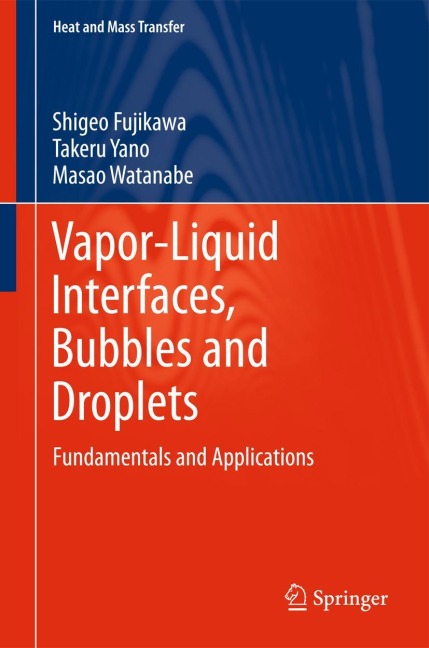 Vapor-Liquid Interfaces, Bubbles and Droplets: Fundamentals and Applications