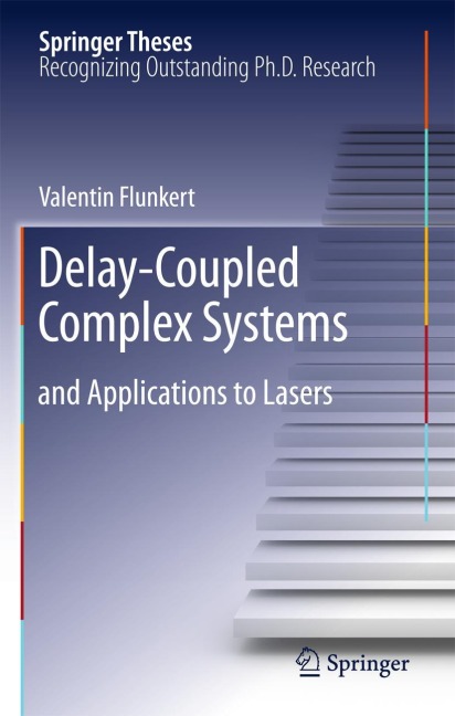 Delay-Coupled Complex Systems: and Applications to Lasers