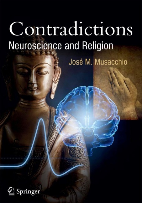 Contradictions: Neuroscience and Religion