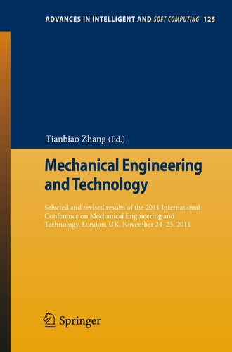 Mechanical Engineering and Technology Selected and Revised Results of the 2011 International Conference on Mechanical Engineering and Technology, London, UK, November 24-25, 2011