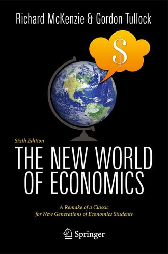 The New World of Economics A Remake of a Classic for New Generations of Economics Students