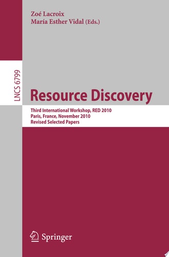 Resource Discovery Third International Workshop, RED 2010, Paris, France, November 5, 2010, Revised Seleted Papers