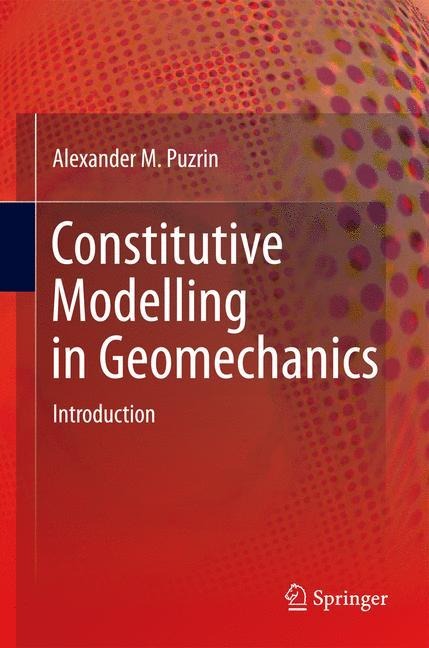 Constitutive Modelling in Geomechanics: Introduction