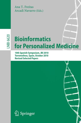 Bioinformatics in Personalized Medicine 10th Spanish Symposium, JBI 2010, Torremolinos, Spain, October 27-29, 2010. Revised Selected Papers