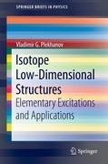 Isotope Low-Dimensional Structures: Elementary Excitations and Applications