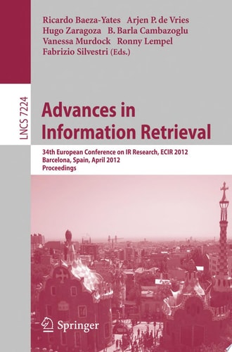 Advances in Information Retrieval 34th European Conference on IR Research, ECIR 2012, Barcelona, Spain, April 1-5, 2012, Proceedings