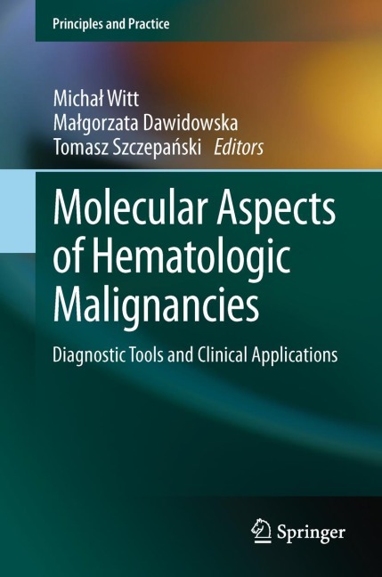 Molecular Aspects of Hematologic Malignancies: Diagnostic Tools and Clinical Applications