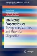 Intellectual Property Issues: Therapeutics, Vaccines and Molecular Diagnostics