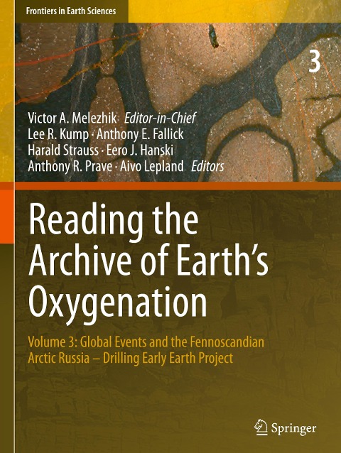 Reading the Archive of Earth's Oxygenation: Volume 3: Global Events and the Fennoscandian Arctic Russia - Drilling Early Earth Project
