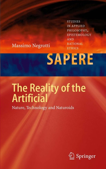 The Reality of the Artificial: Nature, Technology and Naturoids