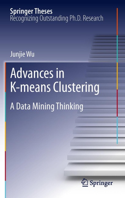 Advances in K-means Clustering: A Data Mining Thinking