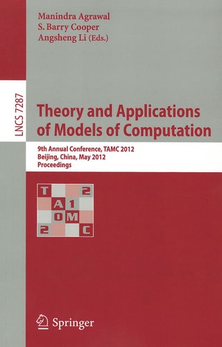 Theory and Applications of Models of Computation 9th Annual Conference, TAMC 2012, Beijing, China, May 16-21, 2012. Proceedings