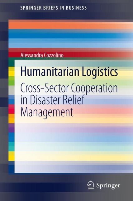 Humanitarian Logistics: Cross-Sector Cooperation in Disaster Relief Management