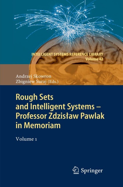 Rough Sets and Intelligent Systems - Professor Zdzis¿aw Pawlak in Memoriam: Volume 1