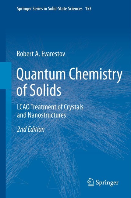Quantum Chemistry of Solids: LCAO Treatment of Crystals and Nanostructures