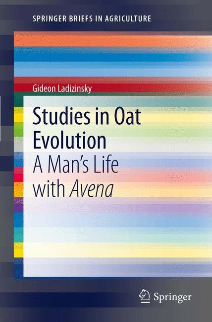 Studies in Oat Evolution: A Mans Life with Avena