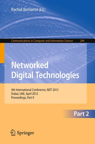 Networked Digital Technologies, Part II 4th International Conference, NDT 2012, Dubai, UAE, April 24-26, 2012. Proceedings, Part II