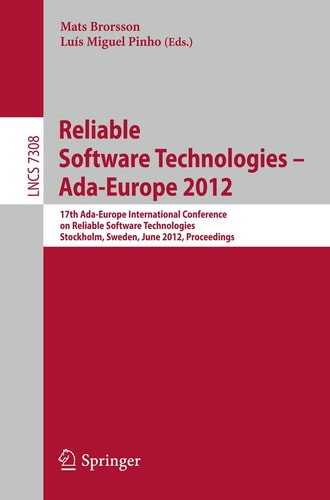 Reliable Software Technologies -- Ada-Europe 2012 17th Ada-Europe International Conference on Reliable Software Technologies, Stockholm, Sweden, June 11-15, 2012, Proceedings