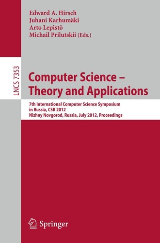 Computer Science -- Theory and Applications 7th International Computer Science Symposium in Russia, CSR 2012, Niszhny Novgorod, Russia, July 3-7, 2012, Proceedings