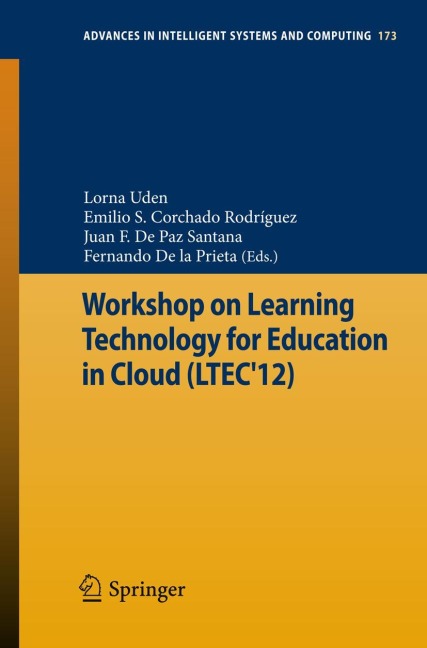 Workshop on Learning Technology for Education in Cloud (LTEC12)