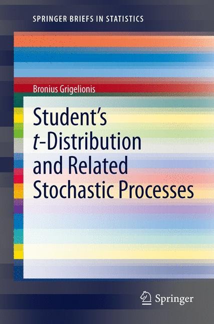 Students t-Distribution and Related Stochastic Processes